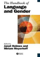 The Handbook of Language and Gender di Janet Holmes edito da Wiley-Blackwell