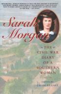 Sarah Morgan: The Civil War Diary of a Southern Woman di Charles East edito da TOUCHSTONE PR