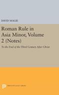 Roman Rule in Asia Minor, Volume 2 (Notes) di David Magie edito da Princeton University Press