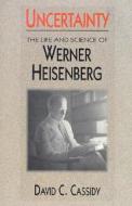 Life And Science Of Werner Heisenberg di #Cassidy,  David C. edito da W.h.freeman & Co Ltd