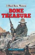 Bone Treasure di Paul Bedford edito da The Crowood Press Ltd