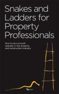 Snakes and Ladders for Property Professionals di Frances Kaye, Tanya Ross edito da Taylor & Francis Ltd