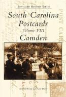 South Carolina Postcards Volume VIII:: Camden di Howard Woody, Davie Beard edito da Arcadia Publishing (SC)