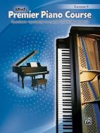 Alfred's Premier Piano Course, Lesson 5 di Dennis Alexander, Gayle Kowalchyk, E. L. Lancaster edito da ALFRED PUBN