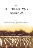 Chickenhawk Syndrome di Cheyney Ryan edito da Rowman & Littlefield Publishers, Inc.