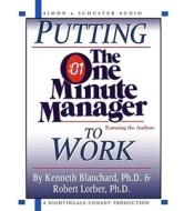 Putting the One Minute Manager to Work di Kenneth Blanchard edito da Simon & Schuster Audio/Nightingale-Conant