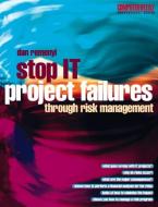 Stop IT Project Failures di Dan Remenyi edito da Taylor & Francis Ltd