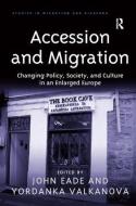 Accession and Migration di Yordanka Valkanova edito da Taylor & Francis Ltd