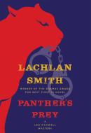 Panther's Prey di Lachlan Smith edito da MYSTERIOUS PR
