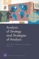 Analysis of Strategy and Strategies of Analysis di David C. Gompert, Paul K. Davis, Stuart E. Johnson edito da RAND CORP