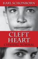 Cleft Heart di Karl Schonborn edito da Wayman Publishing