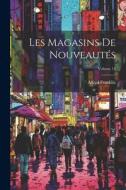 Les Magasins De Nouveautés; Volume 15 di Alfred Franklin edito da LEGARE STREET PR