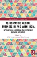 Adjudicating Global Business In And With India edito da Taylor & Francis Ltd