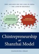 Chintrepreneurship or Shanzhai Model di Jiangning Zhao edito da FriesenPress