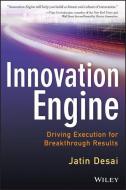 Innovation Engine di Jatin Desai edito da John Wiley & Sons