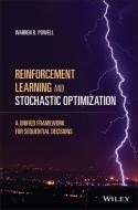 Reinforcement Learning and Stochastic Optimization: A Unified Framework for Sequential Decisions di Warren B. Powell edito da WILEY