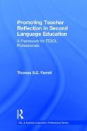 Promoting Teacher Reflection in Second Language Education di Thomas S. C. (Brock University Farrell edito da Taylor & Francis Ltd