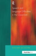 Speech And Language Difficulties In The Classroom di Deirdre Martin, Carol Miller edito da Taylor & Francis Ltd
