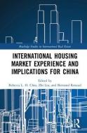 International Housing Market Experience and Implications for China edito da Taylor & Francis Ltd