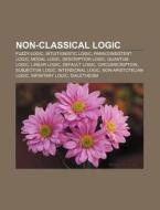 Non-classical logic di Books Llc edito da Books LLC, Reference Series