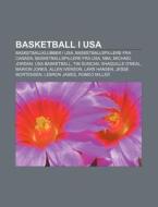 Basketball I Usa: Basketballklubber I Us di Kilde Wikipedia edito da Books LLC, Wiki Series