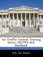 Air Traffic Control Training Series edito da Bibliogov