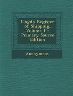 Lloyd's Register of Shipping, Volume 1 di Anonymous edito da Nabu Press