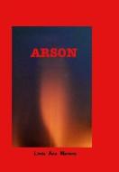 Arson di Linda Ann Martens edito da BLURB INC