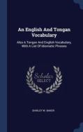 An English And Tongan Vocabulary: Also A di SHIRLEY W. BAKER edito da Lightning Source Uk Ltd