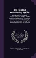 The National Pronouncing Speller di Richard Green Parker, J Madison 1827-1900 Watson edito da Palala Press