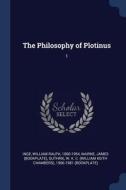 The Philosophy of Plotinus: 1 di William Ralph Inge, James Nairne, W. K. C. Guthrie edito da CHIZINE PUBN
