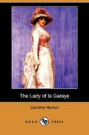 The Lady Of La Garaye (dodo Press) di Caroline Norton edito da Dodo Press