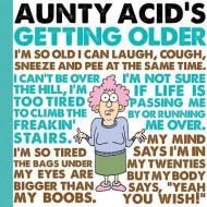 Aunty Acid's Getting Older di Ged Backland edito da GIBBS SMITH PUB