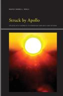 Struck by Apollo di David Farrell Krell edito da ST UNIV OF NEW YORK PR