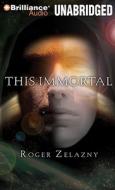 This Immortal di Roger Zelazny edito da Brilliance Audio