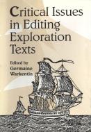Critical Issues Editing Exploration Text di Germaine Warkentin edito da UNIV OF TORONTO PR
