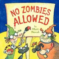 No Zombies Allowed di Matt Novak edito da Createspace