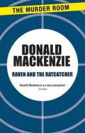 Raven And The Ratcatcher di Donald MacKenzie edito da The Murder Room