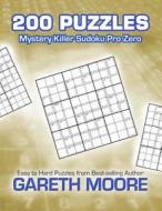 Mystery Killer Sudoku Pro Zero: 200 Puzzles di Gareth Moore edito da Createspace