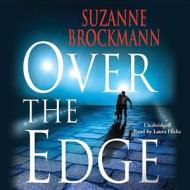 Over the Edge di Suzanne Brockmann edito da Audiogo
