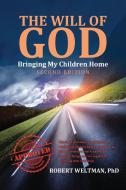 The Will of God di Robert Weltman edito da Lulu Publishing Services
