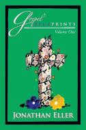 Gospel Blueprints di Jonathan Eller edito da Xlibris