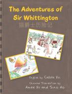The Adventures of Sir Whittington di Callula Xu edito da AUTHORHOUSE
