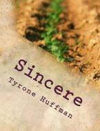 Sincere: The Lost Sheep and the Wise Man di Tyrone Likeith Huffman edito da Createspace