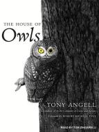 The House of Owls di Tony Angell edito da Tantor Audio
