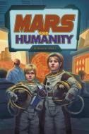 Mars for Humanity di Brandon Terrell edito da Capstone Press