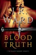 Blood Truth di J. R. Ward edito da GALLERY BOOKS