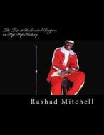 The Top 50 Underrated Rappers in Hip Hop History di MR Rashad Skyla Mitchell edito da Createspace