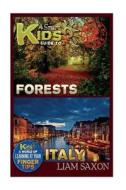 A Smart Kids Guide to Forests and Italy: A World of Learning at Your Fingertips di Liam Saxon edito da Createspace