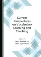 Current Perspectives On Vocabulary Learning And Teaching edito da Cambridge Scholars Publishing